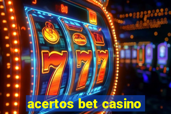 acertos bet casino